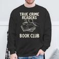 True Crime Readers Book Club Coffee Lovers Sweatshirt Gifts for Old Men