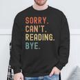 Tut Mir Sorry Ich Kann Nicht Lesen Bye Book Lover Sweatshirt Gifts for Old Men Tut Mir Sorry Ich Kann Nicht Lesen Bye Book Lover Sweatshirt Gifts for Old Men