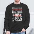 Never Underestimate Published Author Novelist Book Author Sweatshirt Gifts for Old Men