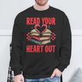 Valentine Book Read Your Heart Out Lover For Teens Kids Sweatshirt Gifts for Old Men Valentine Book Read Your Heart Out Lover For Teens Kids Sweatshirt Gifts for Old Men