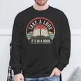 Vintage Retro Take A Look It's In A Book Bookworm Reading Sweatshirt Gifts for Old Men Vintage Retro Take A Look It's In A Book Bookworm Reading Sweatshirt Gifts for Old Men