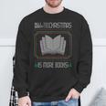 All I Want For Christmas Is More Books Ugly Xmas Reading Sweatshirt Gifts for Old Men