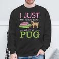 Want To Read Books Pet My Pug Dog Lover Pug Owner Sweatshirt Gifts for Old Men
