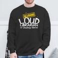 Warning Loud Librarian Library Bookkeeper Book Reading Sweatshirt Gifts for Old Men