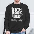 Women's Bath Book Bed Book Lover Self-Care For Women Sweatshirt Gifts for Old Men