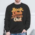 Women's Book Club Drop Out Bookish Retro 70s Book Lover Sweatshirt Gifts for Old Men Women's Book Club Drop Out Bookish Retro 70s Book Lover Sweatshirt Gifts for Old Men