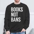 Women's Books Not Bans Sweatshirt Gifts for Old Men Women's Books Not Bans Sweatshirt Gifts for Old Men