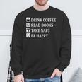 Women's Drink Coffee Read Book Take Naps Books Pajamas Sweatshirt Gifts for Old Men Women's Drink Coffee Read Book Take Naps Books Pajamas Sweatshirt Gifts for Old Men