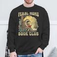 Women's Feral Moms Book Club Sweatshirt Gifts for Old Men Women's Feral Moms Book Club Sweatshirt Gifts for Old Men