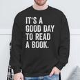 Women's It's A Good Day To Read A Book Sweatshirt Gifts for Old Men