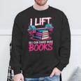 Women's I Lift So I Can Carry More Books Reader Gym Book Lover Sweatshirt Gifts for Old Men Women's I Lift So I Can Carry More Books Reader Gym Book Lover Sweatshirt Gifts for Old Men