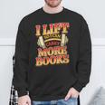 Women's Lift So I Can Carry More Books Reading Lovers Workout Sweatshirt Gifts for Old Men Women's Lift So I Can Carry More Books Reading Lovers Workout Sweatshirt Gifts for Old Men