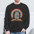 Women's Rainbow Book Saying Take A Look Its In A Book Sweatshirt Gifts for Old Men Women's Rainbow Book Saying Take A Look Its In A Book Sweatshirt Gifts for Old Men