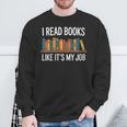 Women's I Read Books Like Its My Job Reading Humor Sweatshirt Gifts for Old Men Women's I Read Books Like Its My Job Reading Humor Sweatshirt Gifts for Old Men
