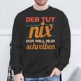 Writer Book Author Saying Schreiber Bloggen Author Sweatshirt Gifts for Old Men Writer Book Author Saying Schreiber Bloggen Author Sweatshirt Gifts for Old Men