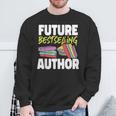 Writing Book Novel Writer & Published Author Future Sweatshirt Gifts for Old Men