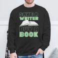 Writing Book Novel Writer & Published Author Save A Writer Sweatshirt Gifts for Old Men