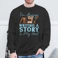 Writing Quill Book Novel Writer & Published Author I'M Sweatshirt Gifts for Old Men