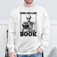 Bone-Chilling Book Book Lover Bookworm Skeleton Book Sweatshirt Gifts for Old Men