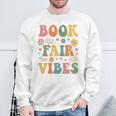 Book Fair Vibes Groovy Retro School Reading Nostalgic Sweatshirt Gifts for Old Men