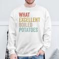 Book Lover Austen Literature What Excellent Boiled Potatoes Sweatshirt Gifts for Old Men Book Lover Austen Literature What Excellent Boiled Potatoes Sweatshirt Gifts for Old Men