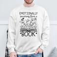 Book Lover Emotionally Recovering From A Book Sweatshirt Gifts for Old Men