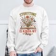 Book Lover Reader Bookish Floral Storytime Is Kinda My Thing Sweatshirt Gifts for Old Men