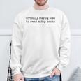 Book Lover Staying Home To Read Spicy Books Sweatshirt Gifts for Old Men