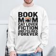 Book Mom Cat Lover Fiction And Felines Forever Sweatshirt Gifts for Old Men Book Mom Cat Lover Fiction And Felines Forever Sweatshirt Gifts for Old Men