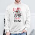 Book Reading Leave Poetry To The Prose Sweatshirt Gifts for Old Men Book Reading Leave Poetry To The Prose Sweatshirt Gifts for Old Men