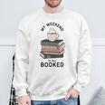 My Weekend Is All Booked Book Lovers Bookish Women Sweatshirt Gifts for Old Men