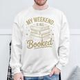 My Weekend Is All Booked Reading Book Lover Sweatshirt Gifts for Old Men