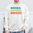Books Coffee Repeat Sweatshirt Gifts for Old Men