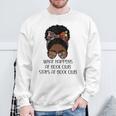 Books Lovers What Happens At Book Club Stays Black Women Sweatshirt Gifts for Old Men
