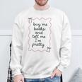 Buy Me Books And Tell Me I'm Pretty Book Lover Tee Sweatshirt Gifts for Old Men Buy Me Books And Tell Me I'm Pretty Book Lover Tee Sweatshirt Gifts for Old Men