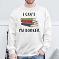 I Can't I'm Booked Book Lover Reading Club Librarianfunny Sweatshirt Gifts for Old Men I Can't I'm Booked Book Lover Reading Club Librarianfunny Sweatshirt Gifts for Old Men