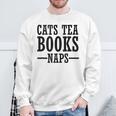 Cats Tea Books Naps Cat Lover Sweatshirt Gifts for Old Men