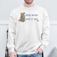 I Don't Want To Just Read Books Literature Reading Sweatshirt Gifts for Old Men I Don't Want To Just Read Books Literature Reading Sweatshirt Gifts for Old Men