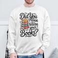 Did You Even Return Your Books Librarian Library Sweatshirt Gifts for Old Men