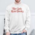 Hot Girls Read Books For Book Lovers Sweatshirt Gifts for Old Men Hot Girls Read Books For Book Lovers Sweatshirt Gifts for Old Men