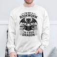 I'm Not a Bookworm I'm a Book Dragon Fantasy Readers Fun Sweatshirt Gifts for Old Men I'm Not a Bookworm I'm a Book Dragon Fantasy Readers Fun Sweatshirt Gifts for Old Men