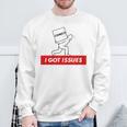 I Got Issues Comic Books Geeks Nerds Sweatshirt Gifts for Old Men