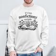 It's Too Nonfictiony Outside Book Lover Sweatshirt Gifts for Old Men It's Too Nonfictiony Outside Book Lover Sweatshirt Gifts for Old Men