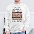 Its Not Hoarding If Its Books Butterfly Bookshelf Book Lover Sweatshirt Gifts for Old Men Its Not Hoarding If Its Books Butterfly Bookshelf Book Lover Sweatshirt Gifts for Old Men