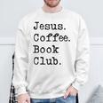 Jesus Coffee Book Club Christian Mom Life Faith God Si Sweatshirt Gifts for Old Men