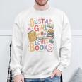 Just a Girl Who Loves Books Bookish Readers Book Lover Girls Sweatshirt Gifts for Old Men