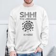 The Librarian Is Here Library Book Reading Books Bibliophile Sweatshirt Gifts for Old Men