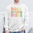 Library Book Fair Vibe Groovy Retro School Reading Nostalgic Sweatshirt Gifts for Old Men