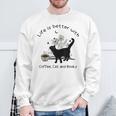 Life Is Better With Coffee Cat And Books Cat Sayings For Men Women Girls Kids Sweatshirt Gifts for Old Men