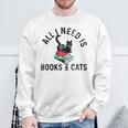 All Need Is Books & Cats Book Reader And Kittens Art Sweatshirt Gifts for Old Men
